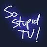 So Stupid TV