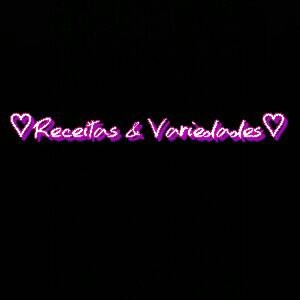 ♡Receitas&Variedades♡