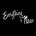 Everything is New