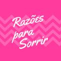 Rasões para Sorrir