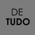 De Tudo