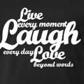 Live Laugh Love
