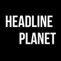 Headline Planet
